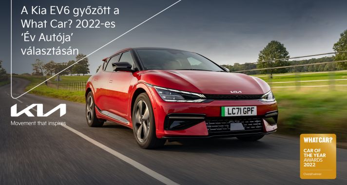 A Kia EV6 győzött a What Car? 2022-es ‘Év Autója’ választásán