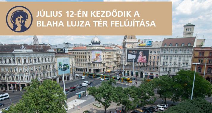 Hétfőn kezdődik a Blaha Lujza tér felújítása, hetekig forgalomkorlátozás lesz